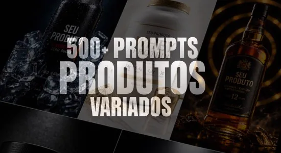 500+ Prompts Produtos Variados